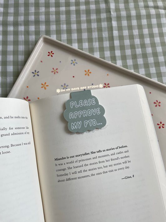 "Please Approve My PTO" magnetic bookmark