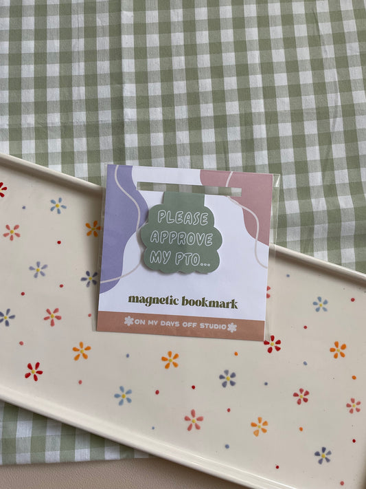 "Please Approve My PTO" magnetic bookmark
